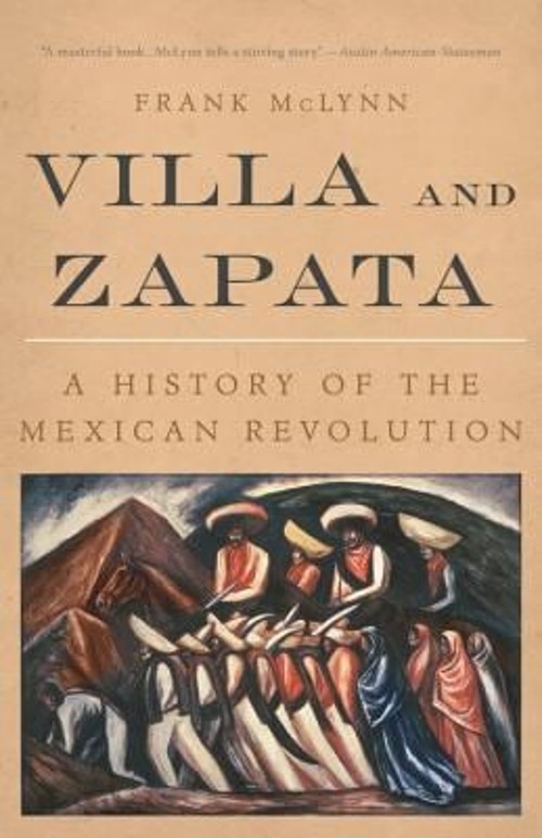 Villa and Zapata : A History of the Mexican Revolution Paperback