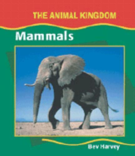 Mammals (The Animal Kingdom)