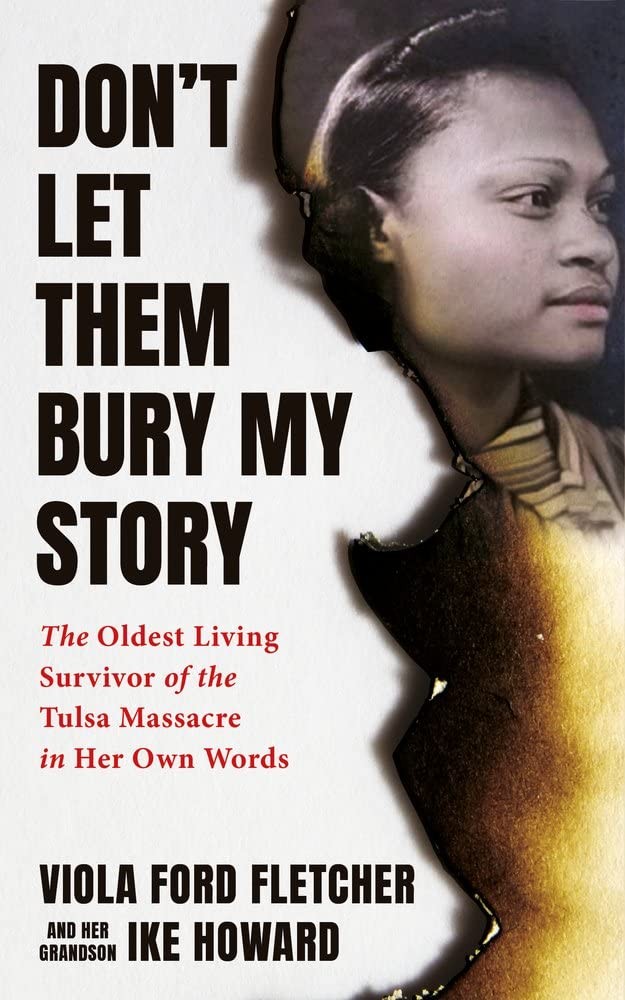 Don’t Let Them Bury My Story: The Oldest Living Survivor of the Tulsa Race M…