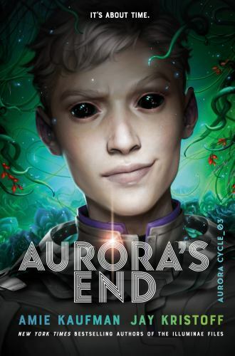 Aurora’s End; The Aurora Cycle – 9781524720889, Amie Kaufman, hardcover