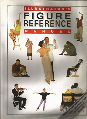 Illustrators Figure Reference Manual (Illustrators Reference Manuals) – GOOD