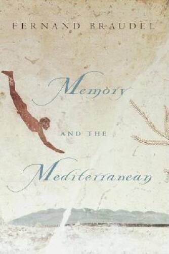 Memory and the Mediterranean – Hardcover By Fernand Braudel – GOOD