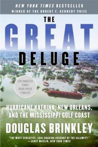 The Great Deluge: Hurricane Katrina, New Orleans, and the Mississippi Gul – GOOD