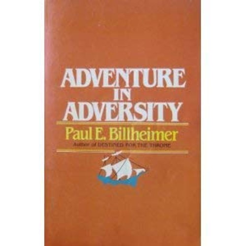Adventure in Adversity Paperback Paul E. Billheimer