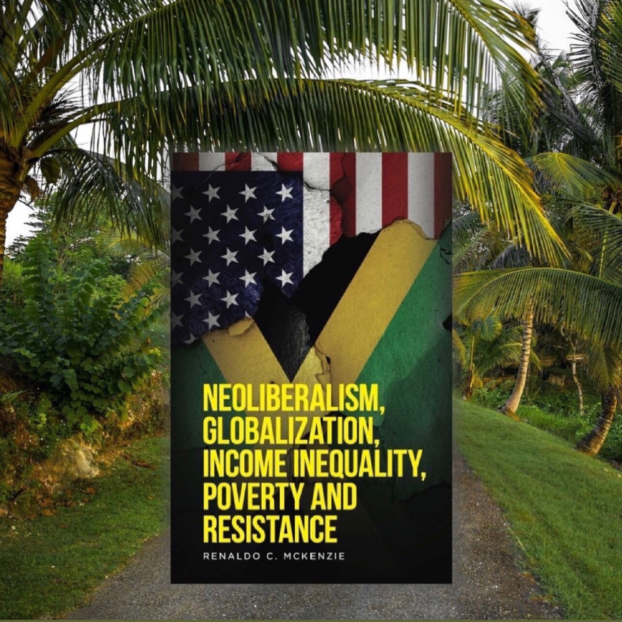Neoliberalism, Globalization, Income Inequality, Poverty And Resistance