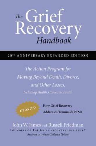 The Grief Recovery Handbook, 20th Anniversary Expanded Edition: The – ACCEPTABLE