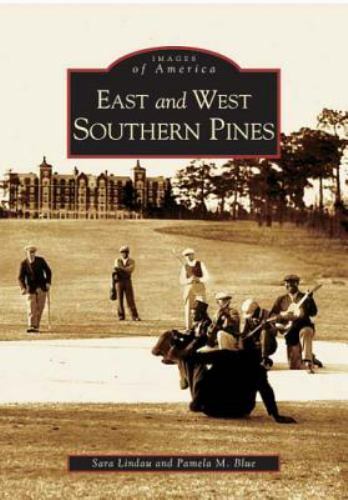 Images of America Ser.: East and West Southern Pines (2004, Trade Paperback) NEW