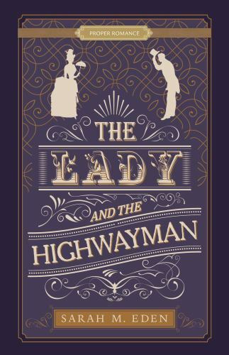 Lady and the Highwayman by Sarah M. Eden (2019, Trade Paperback)
