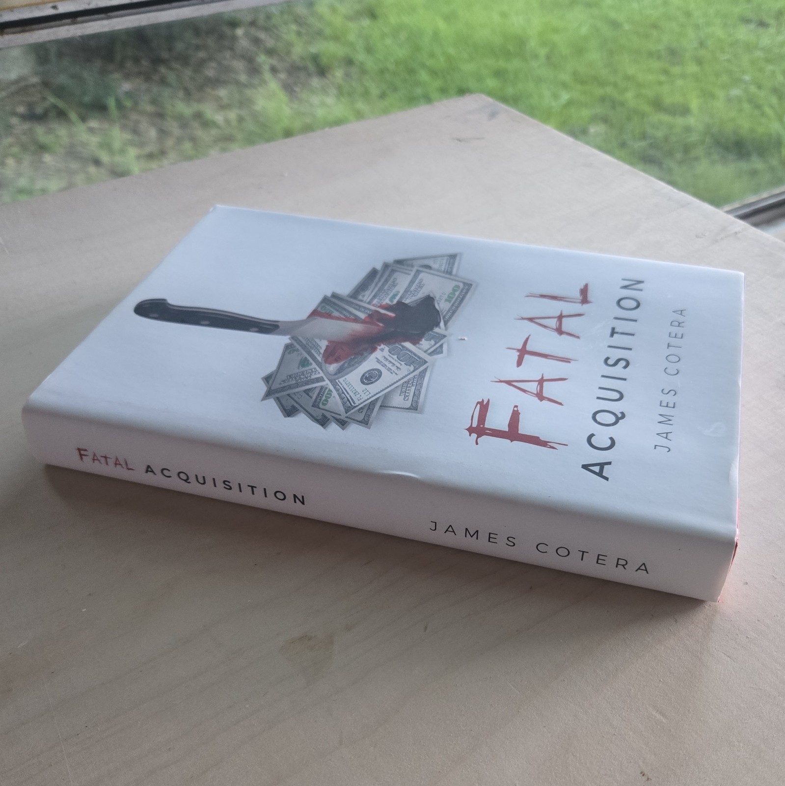 James Cotera Fatal Acquisition Hardcover First/1st Edition Signed