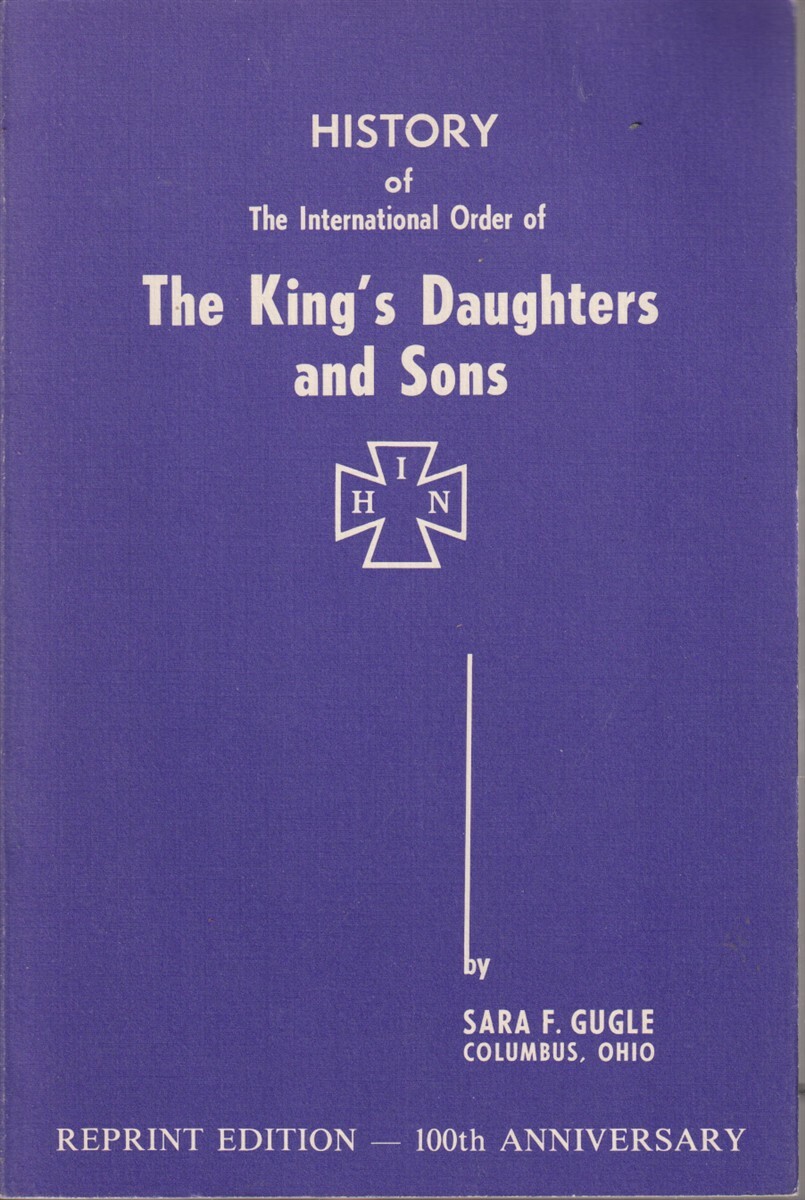 History Of International Order Of The King’s Daughters And Sons 1886-1930
