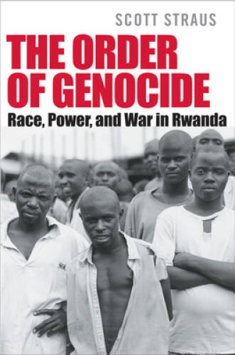 The Order of Genocide: Race, Power, and War in Rwanda – Paperback – GOOD