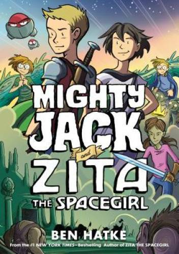 Mighty Jack and Zita the Spacegirl – Paperback By Hatke, Ben – GOOD