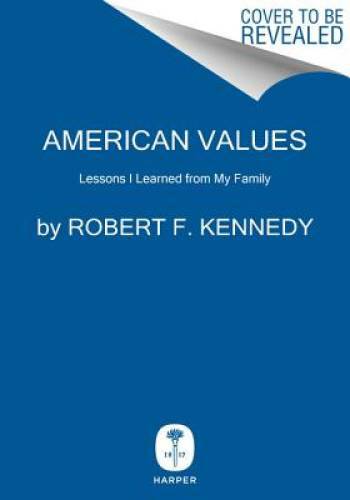 American Values: Lessons I Learned from My Family – Hardcover – GOOD