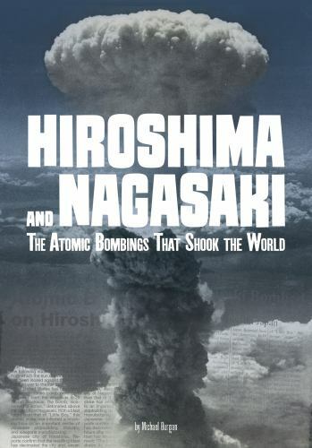 Hiroshima and Nagasaki: The Atomic Bom- Michael Burgan, 9781543575569, paperback