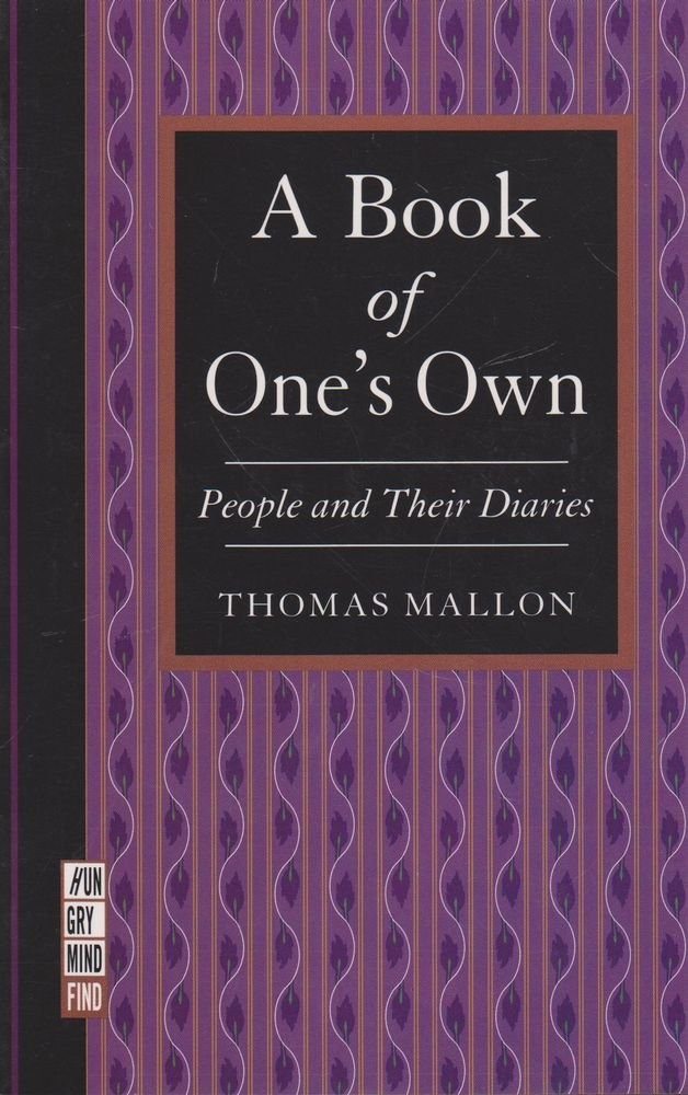 A Book of One’s Own: People and Their Diaries