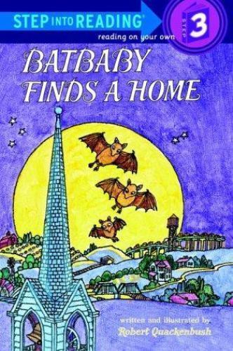 Batbaby Finds a Home; Step-Into-Re- paperback, Robert Quackenbush, 9780375804304