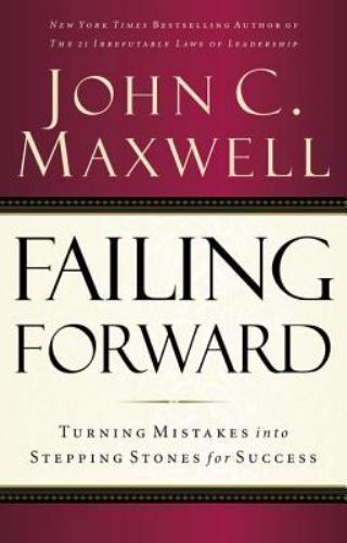 Failing Forward: Turning Mistakes into St- paperback, 0785288570, John C Maxwell