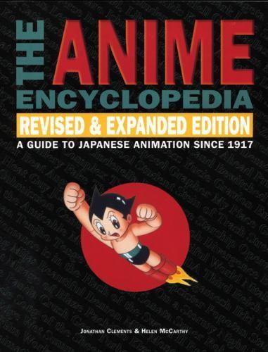 The Anime Encyclopedia: A Guide to Jap- paperback, Jonathan Clements, 1933330104