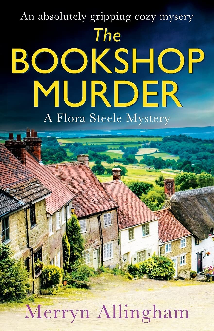 The Bookshop Murder: An absolutely gripping cozy mystery (A Flora Steele Mys…