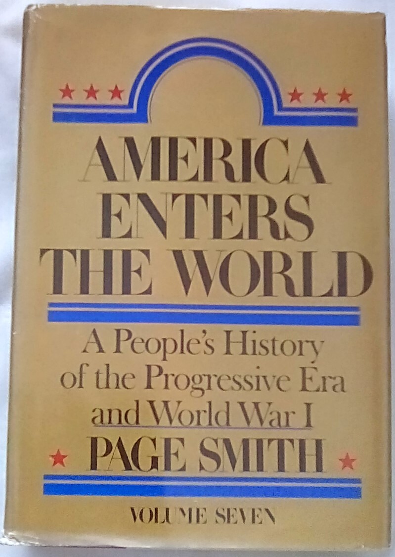 America Enters the World : A People’s History of the Progressive Era and…