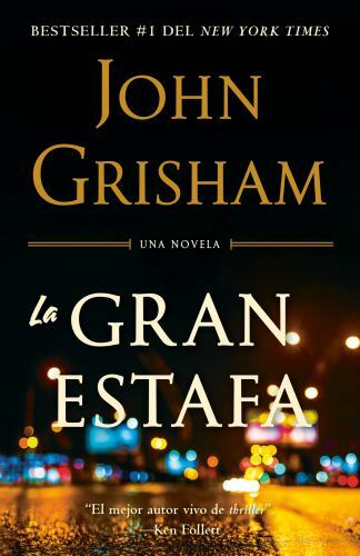 La Gran Estafa / The Rooster Bar by Grisham, John