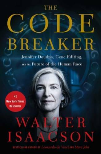 The Code Breaker: Jennifer Doudna, Gene Editing, and the Future of t – VERY GOOD