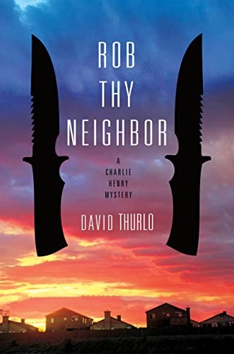Rob Thy Neighbor (Charlie Henry Mystery), Thurlo, David