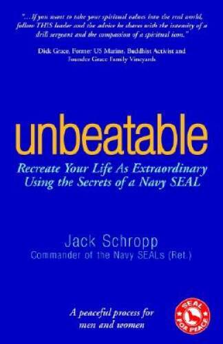 Unbeatable: Recreate Your Life As Extraordinary Using the Secrets of – VERY GOOD