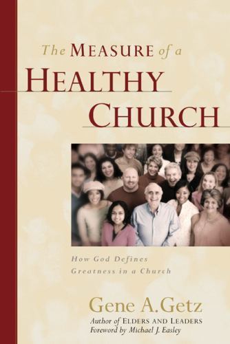 The Measure of a Healthy Church: How God – 9780802451248, Gene A Getz, paperback