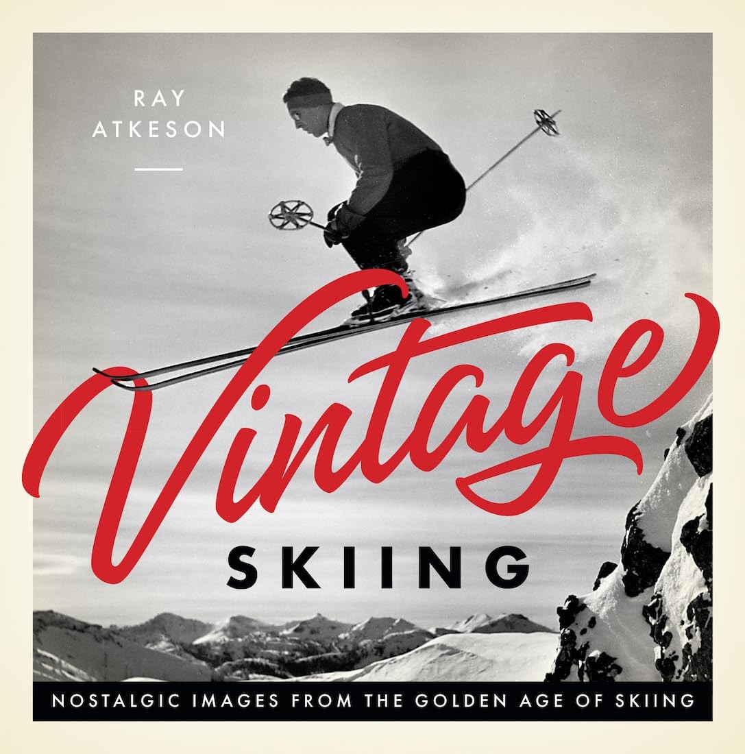 Vintage Skiing: Nostalgic Images from the Golden Age of Skiing – hardcover A…