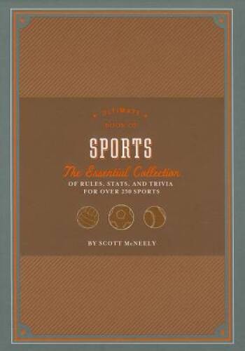 Ultimate Book of Sports: The Essential Collection of Rules, Stats, and Tr – GOOD