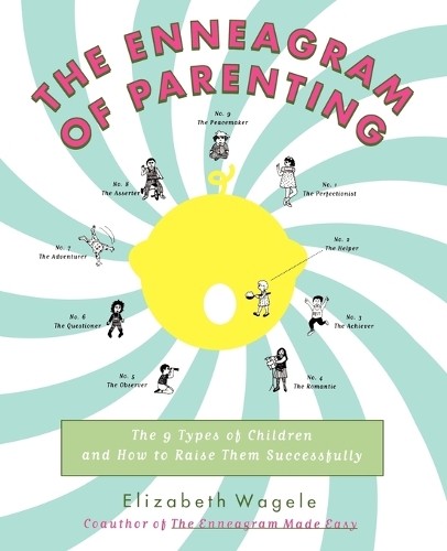 Elizabeth Wagele The Enneagram of Parenting (Paperback)
